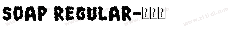 Soap Regular字体转换